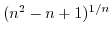 $(n^{2}-n+1)^{1/n}$