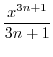 $\displaystyle {\frac{{x^{3n+1}}}{{3n+1}}}$