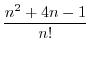 $\displaystyle {\frac{{n^{2}+4n-1}}{{n!}}}$