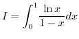 $I=\displaystyle {\displaystyle\int\nolimits_{0}^{1}}
\frac{\ln x}{1-x}dx$