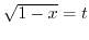 $\sqrt{1-x}=t$